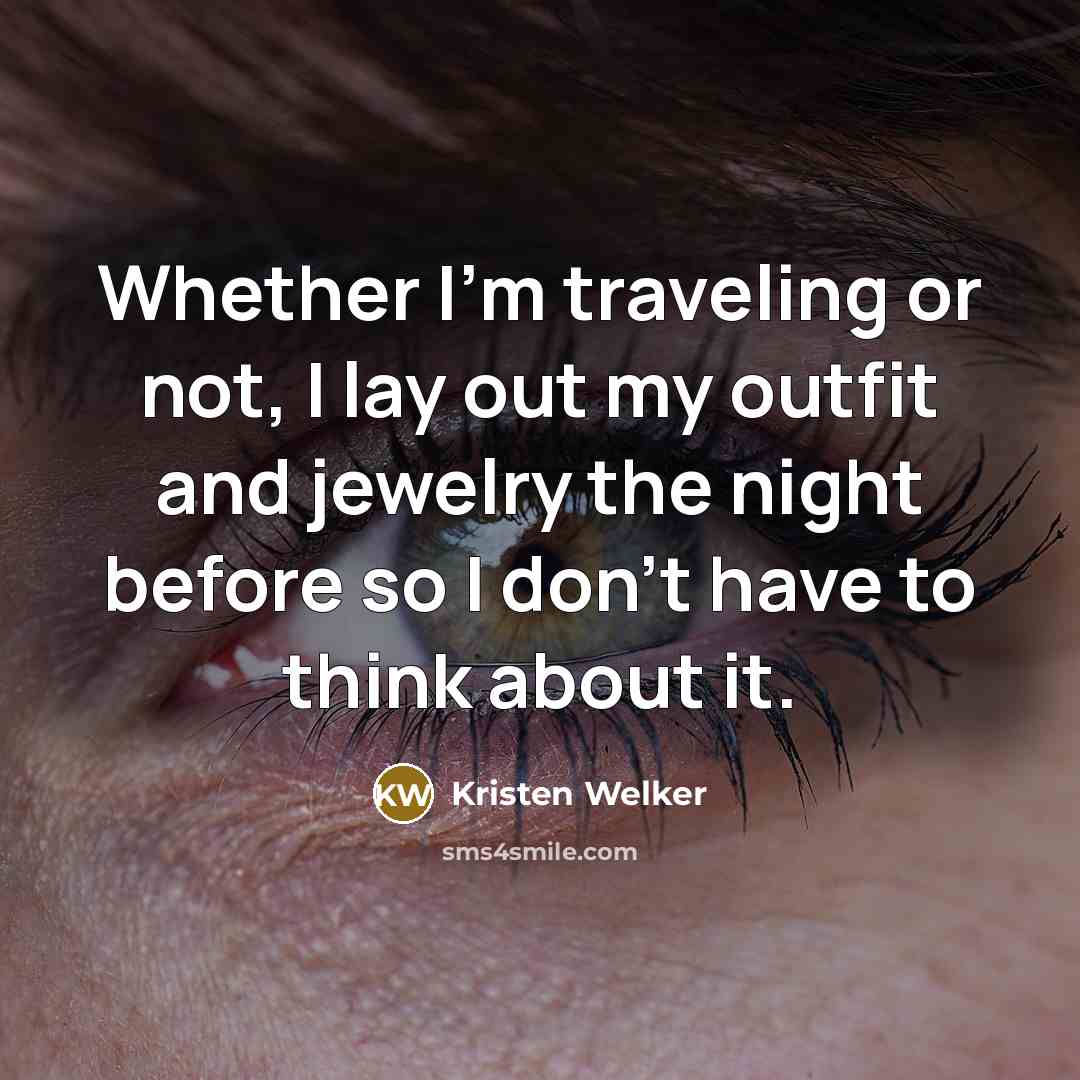“Whether I'm traveling or not, I lay out my outfit…” quote by Kristen Welker