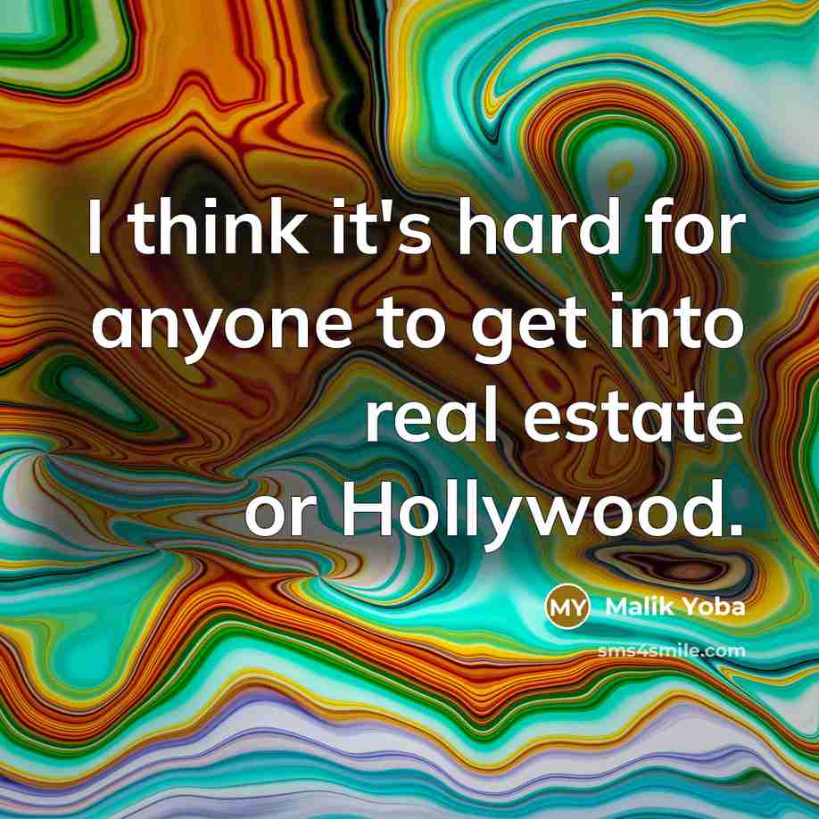 “I think it's hard for anyone to get into real…” quote by Malik Yoba