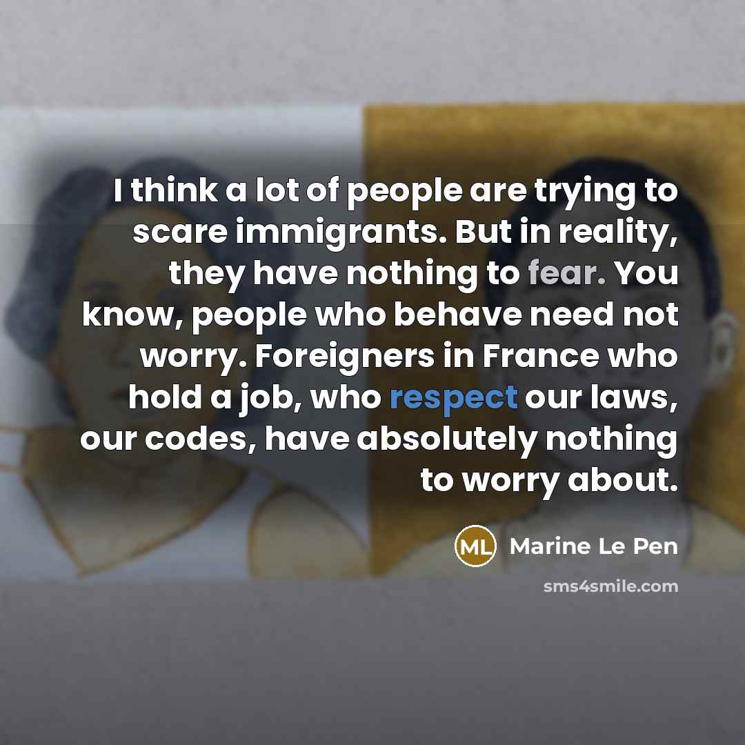 “I think a lot of people are trying to scare…” quote by Marine Le Pen