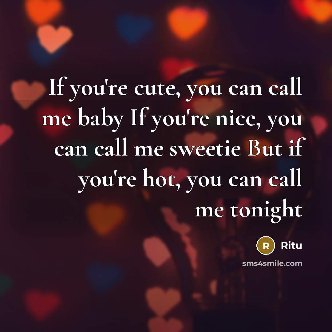 “If you're cute, you can call me baby If you're…” quote by Ritu