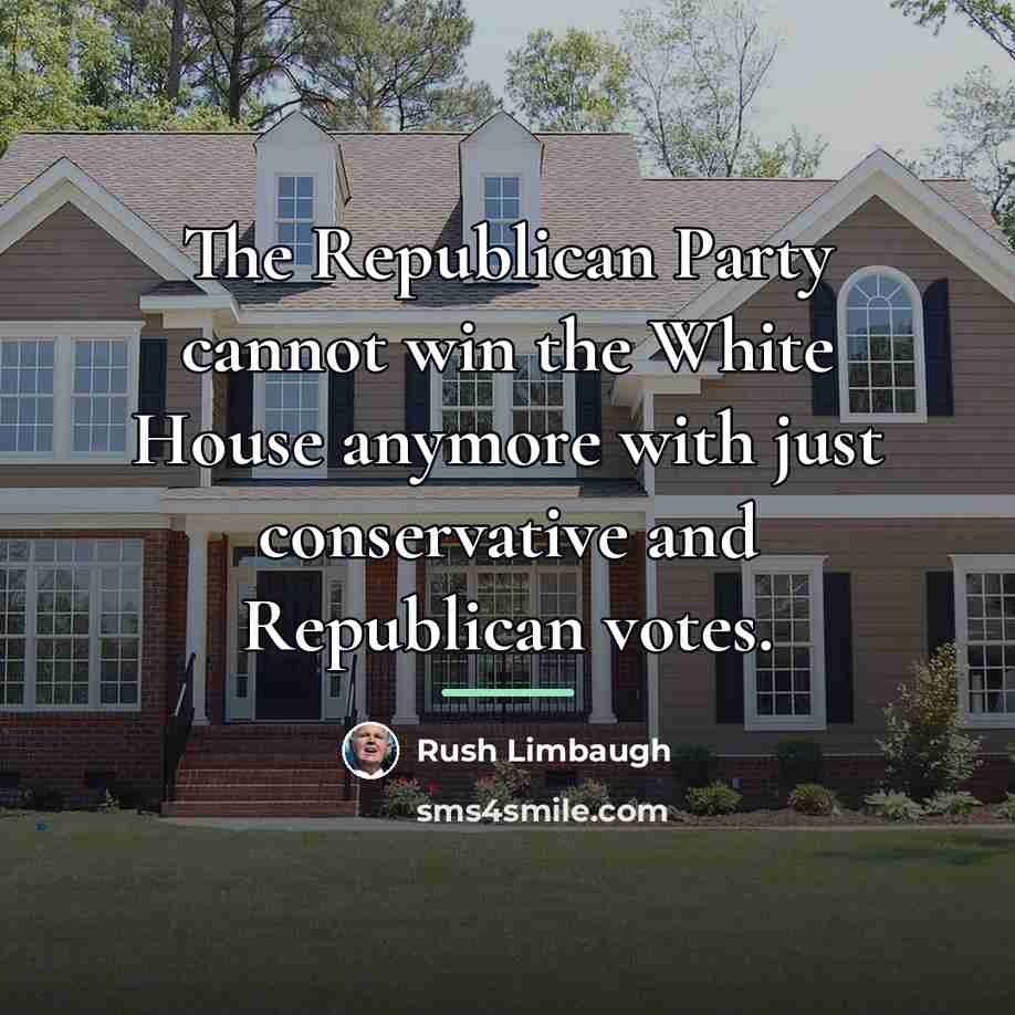“The Republican Party cannot win the White House anymore with…” quote by Rush Limbaugh