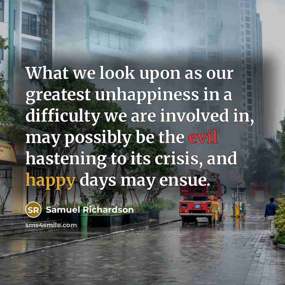 “What we look upon as our greatest unhappiness in a…” quote by Samuel Richardson