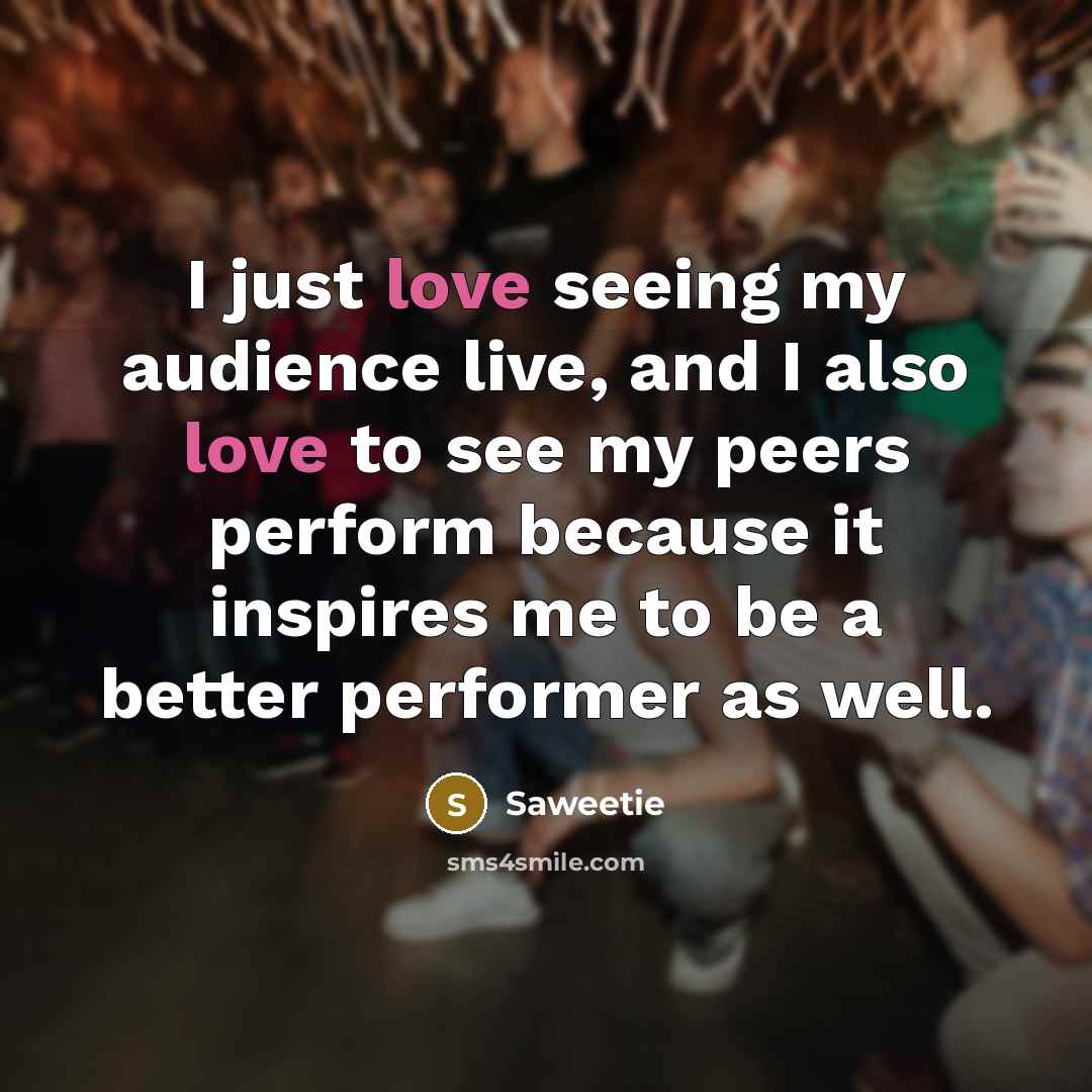 “I just love seeing my audience live, and I also…” quote by Saweetie