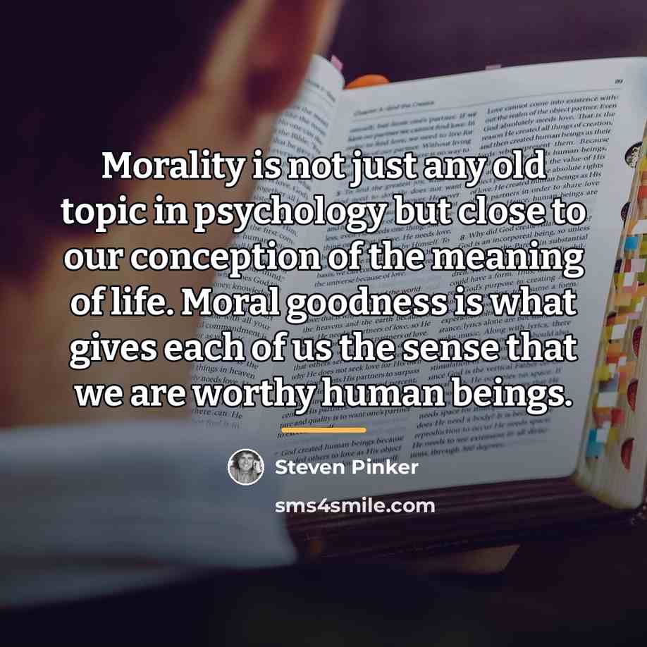 “Morality is not just any old topic in psychology but…” quote by Steven Pinker