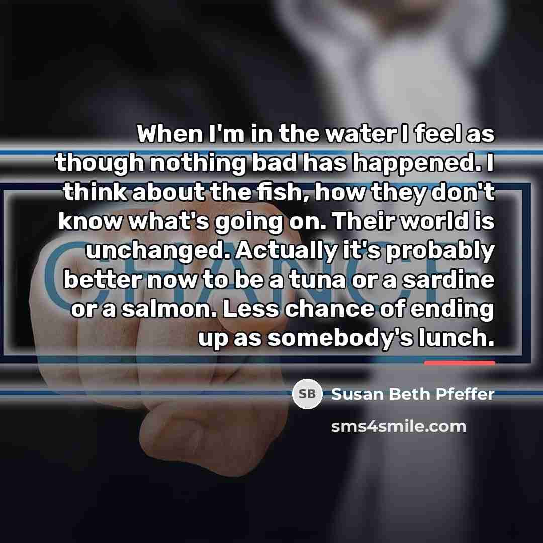 “When I'm in the water I feel as though nothing…” quote by Susan Beth Pfeffer