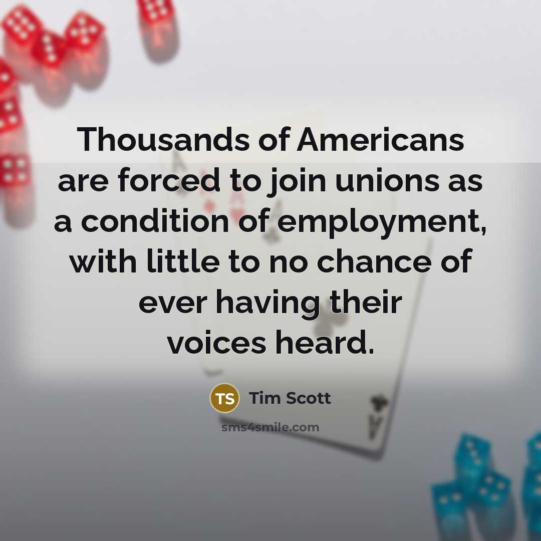 “Thousands of Americans are forced to join unions as a…” quote by Tim Scott