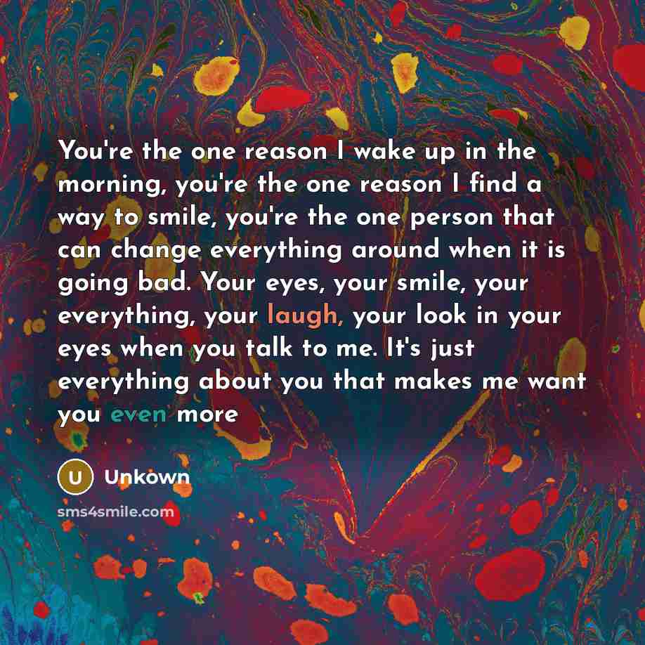 “You're the one reason I wake up in the morning,…” quote by Unkown