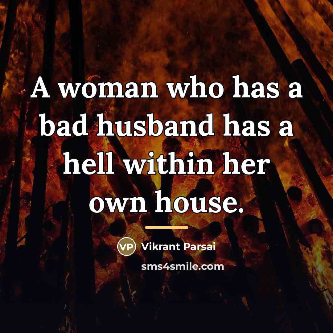 “A woman who has a bad husband has a hell…” quote by Vikrant Parsai