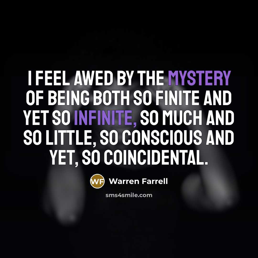 “I feel awed by the mystery of being both so…” quote by Warren Farrell
