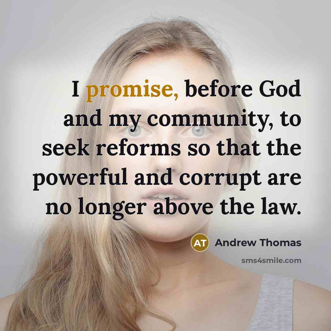 “I promise, before God and my community, to seek reforms…” quote by Andrew Thomas