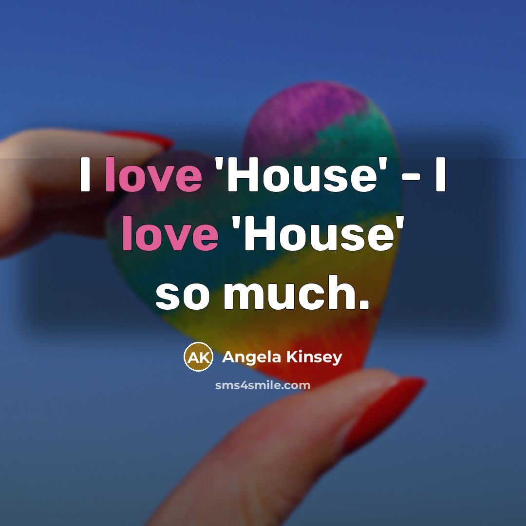 “I love 'House' - I love 'House' so much.…” quote by Angela Kinsey