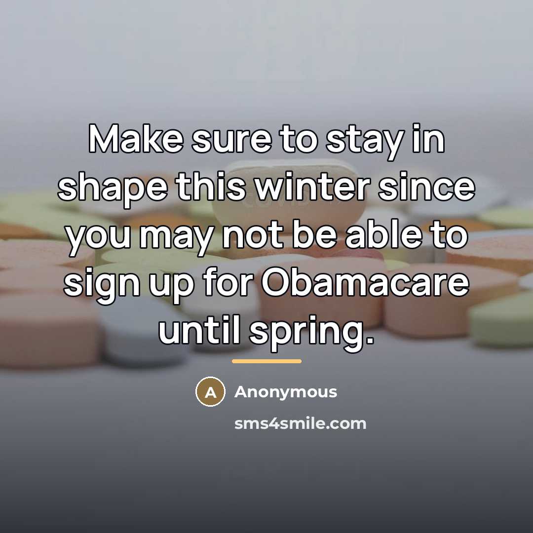 “Make sure to stay in shape this winter since you…” quote by Anonymous