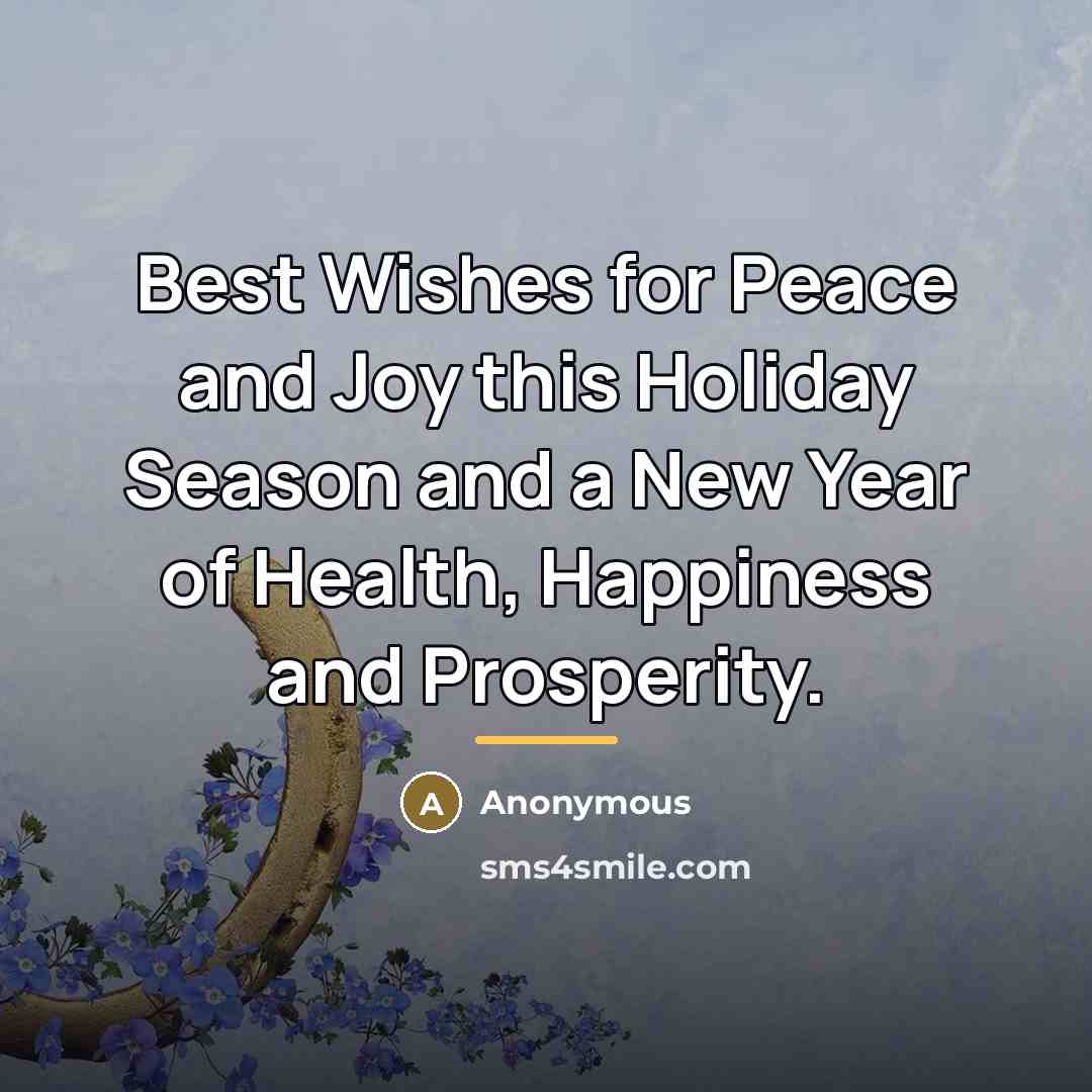 “Best Wishes for Peace and Joy this Holiday Season and…” quote by Anonymous