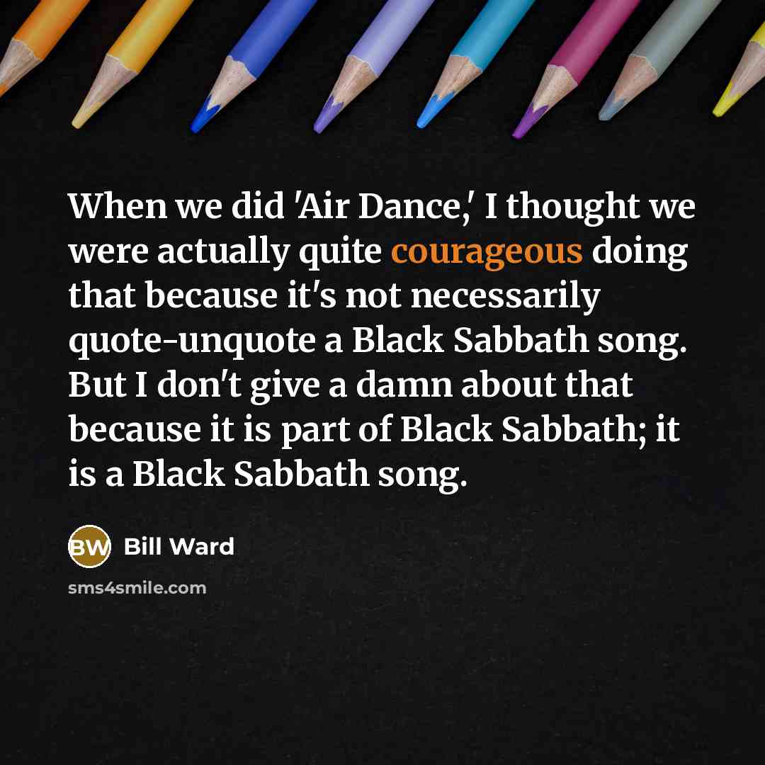 “When we did 'Air Dance,' I thought we were actually…” quote by Bill Ward