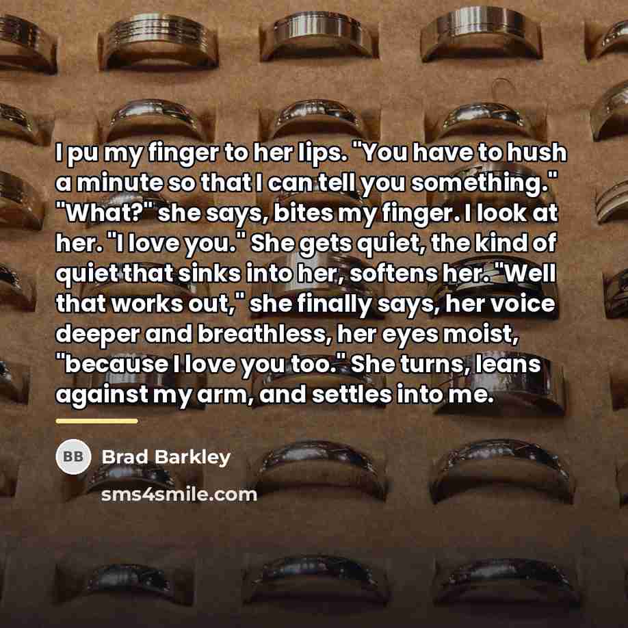 “I pu my finger to her lips. "You have to…” quote by Brad Barkley