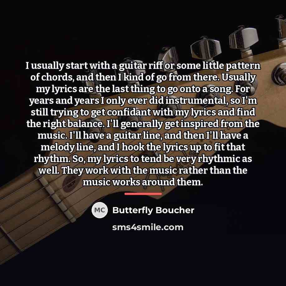 “I usually start with a guitar riff or some little…” quote by Butterfly Boucher
