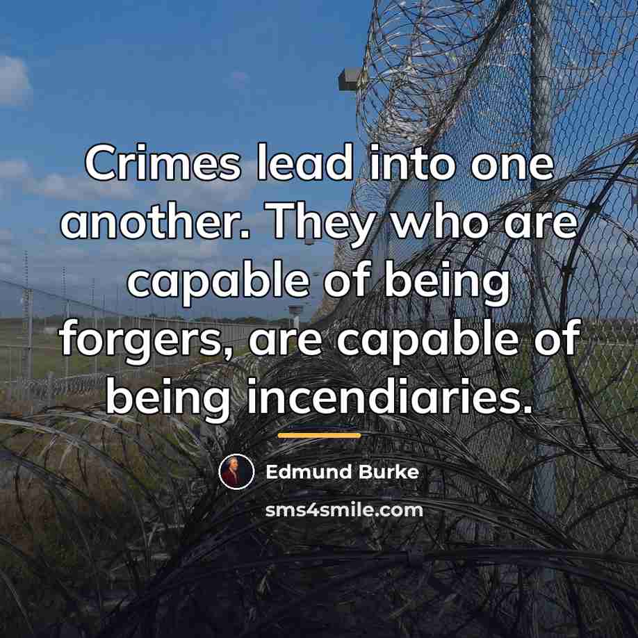 “Crimes lead into one another. They who are capable of…” quote by Edmund Burke