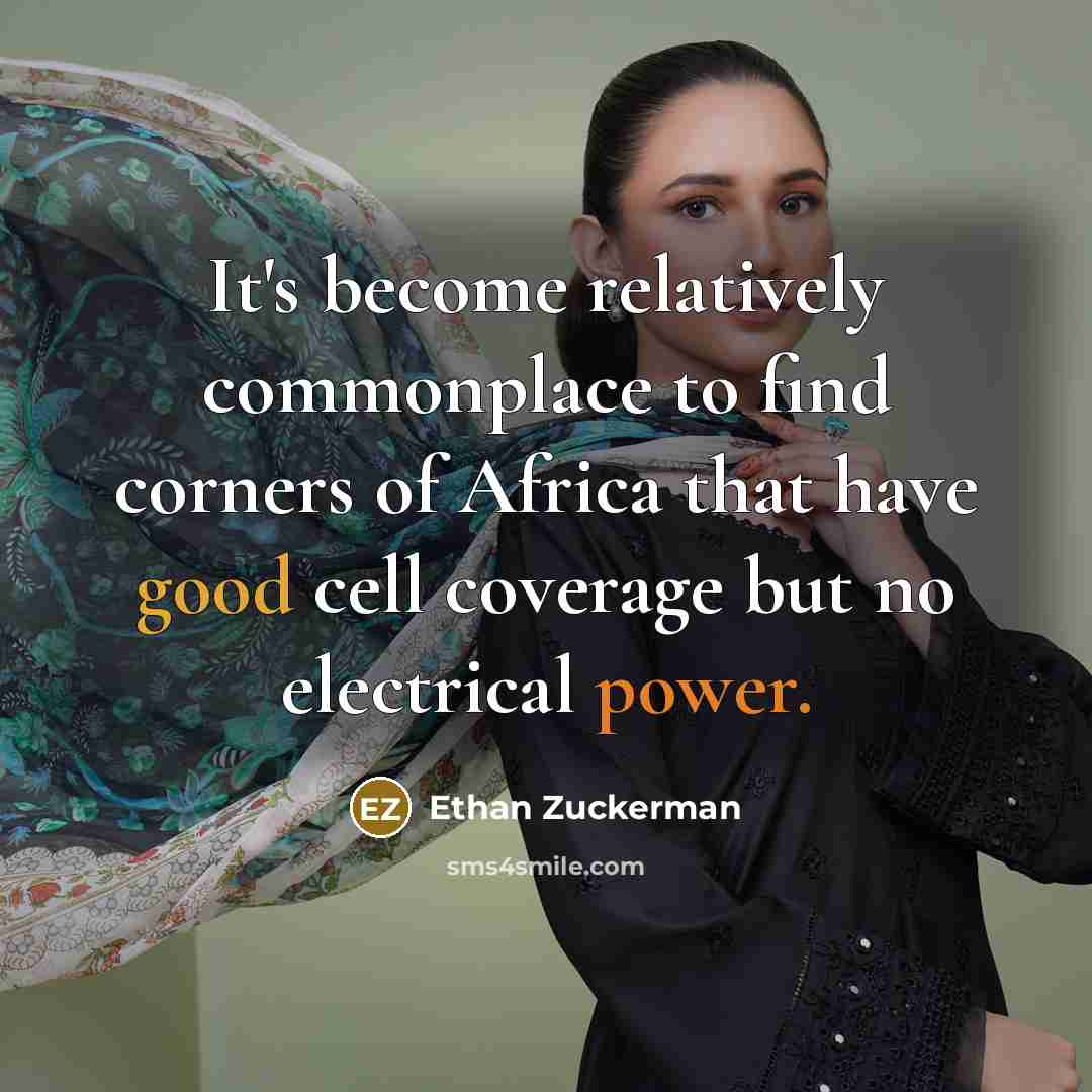 “It's become relatively commonplace to find corners of Africa that…” quote by Ethan Zuckerman