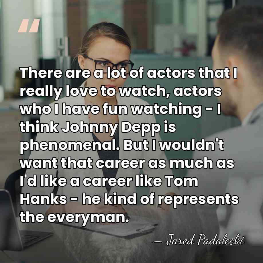 There are a lot of actors that I really love to watch,&hellip; - Jared Padalecki