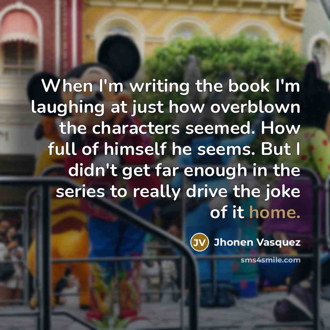 “When I'm writing the book I'm laughing at just how…” quote by Jhonen Vasquez