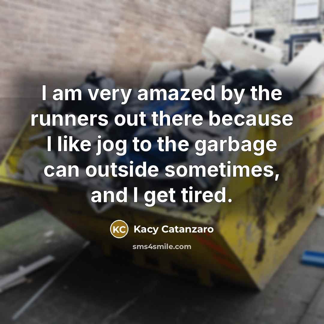 “I am very amazed by the runners out there because…” quote by Kacy Catanzaro