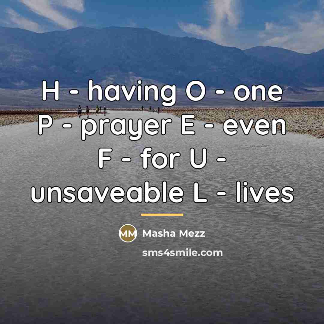 “H - having O - one P - prayer E…” quote by Masha Mezz