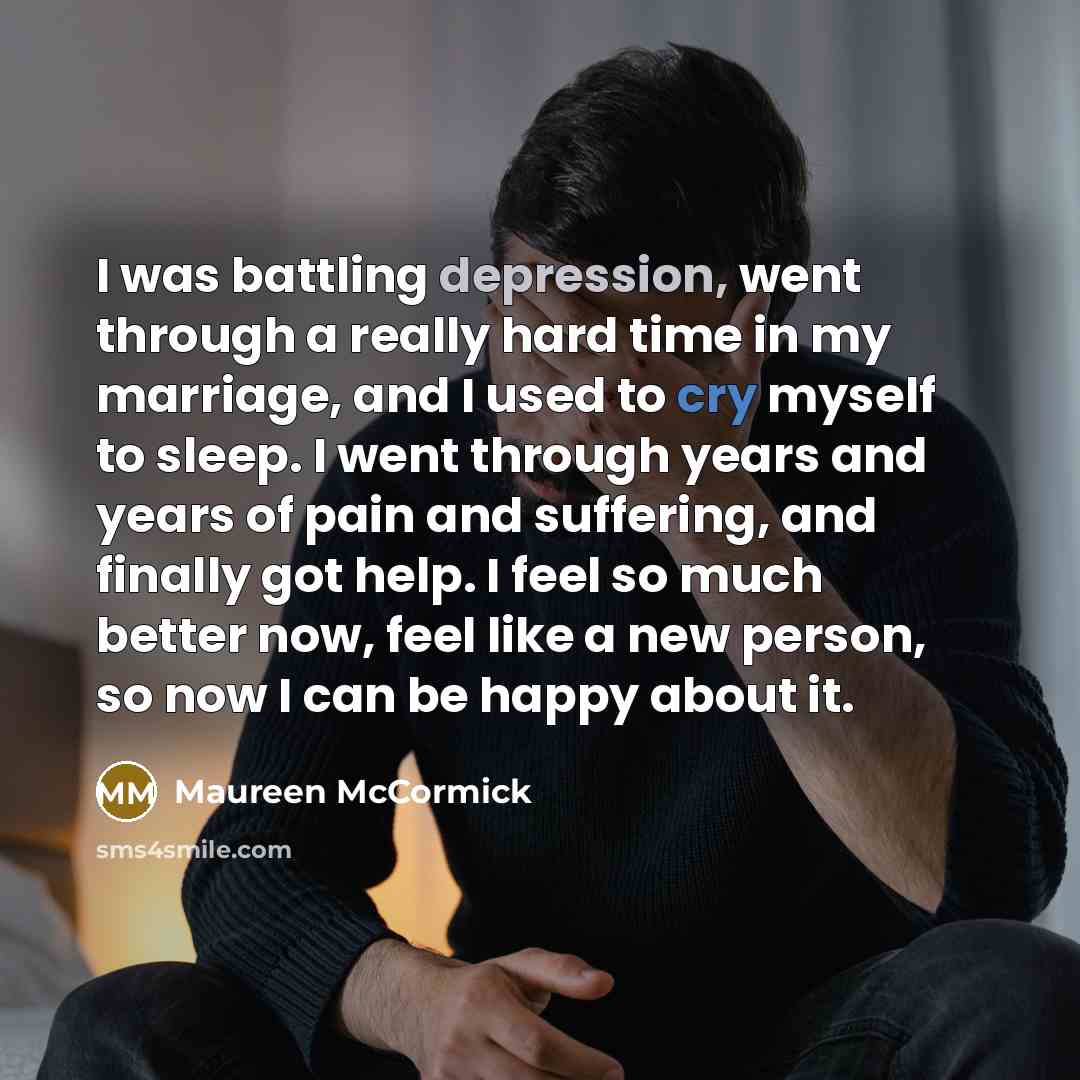 “I was battling depression, went through a really hard time…” quote by Maureen McCormick