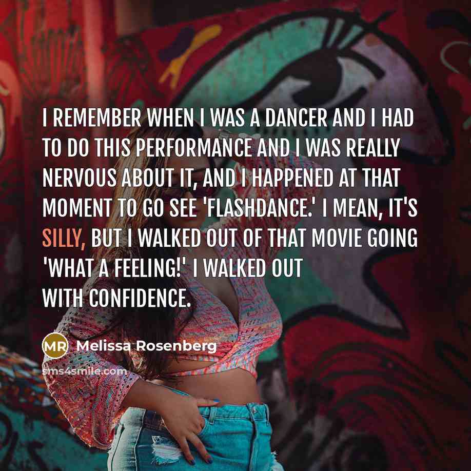 “I remember when I was a dancer and I had…” quote by Melissa Rosenberg