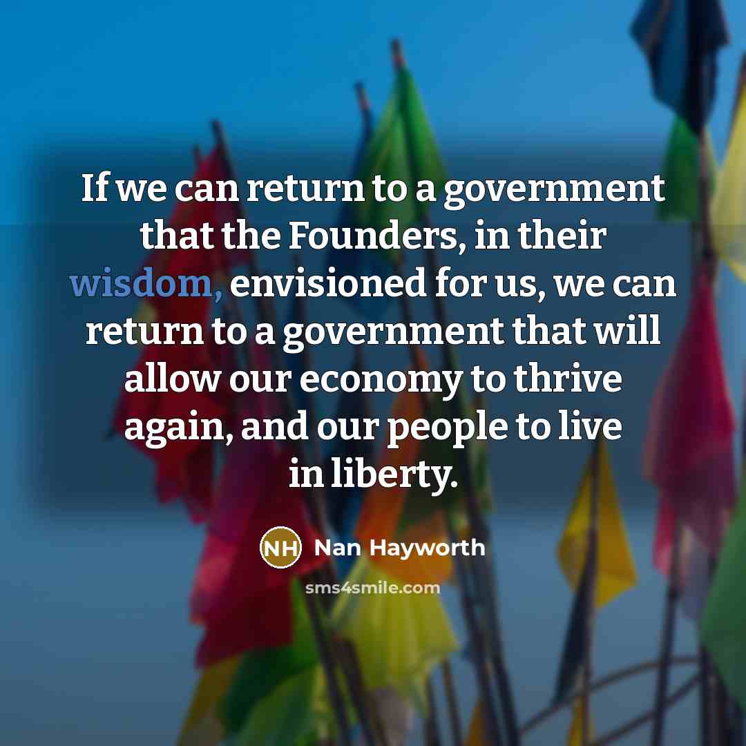 “If we can return to a government that the Founders,…” quote by Nan Hayworth