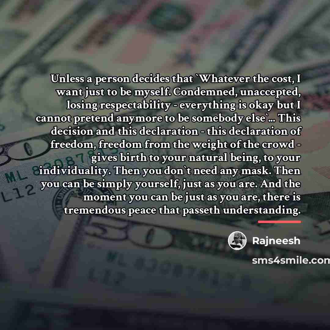 “Unless a person decides that `Whatever the cost, I want…” quote by Rajneesh