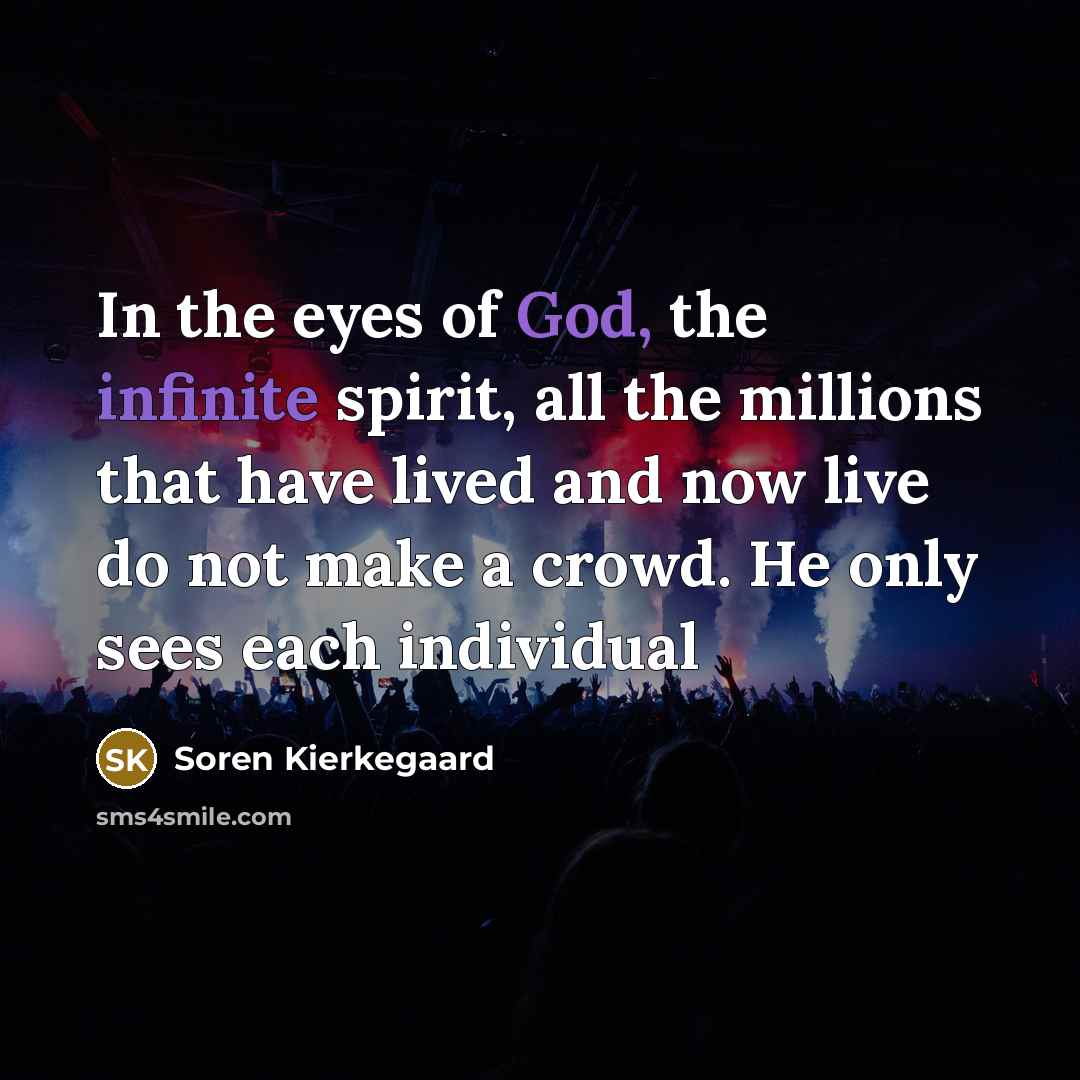 “In the eyes of God, the infinite spirit, all the…” quote by Soren Kierkegaard