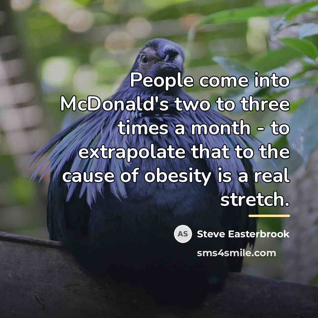 “People come into McDonald's two to three times a month…” quote by Steve Easterbrook