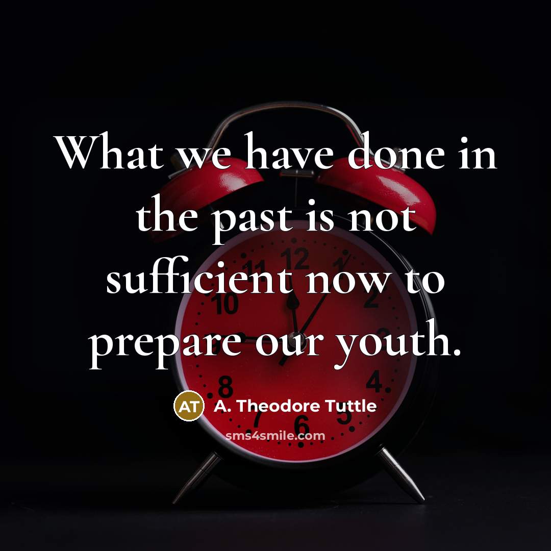 “What we have done in the past is not sufficient…” quote by A. Theodore Tuttle