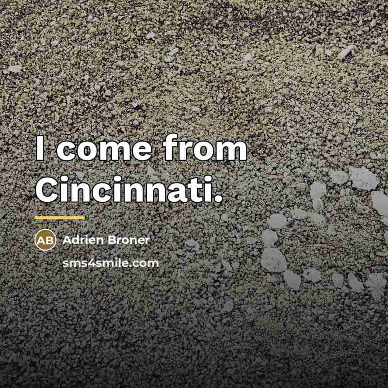 “I come from Cincinnati.…” quote by Adrien Broner