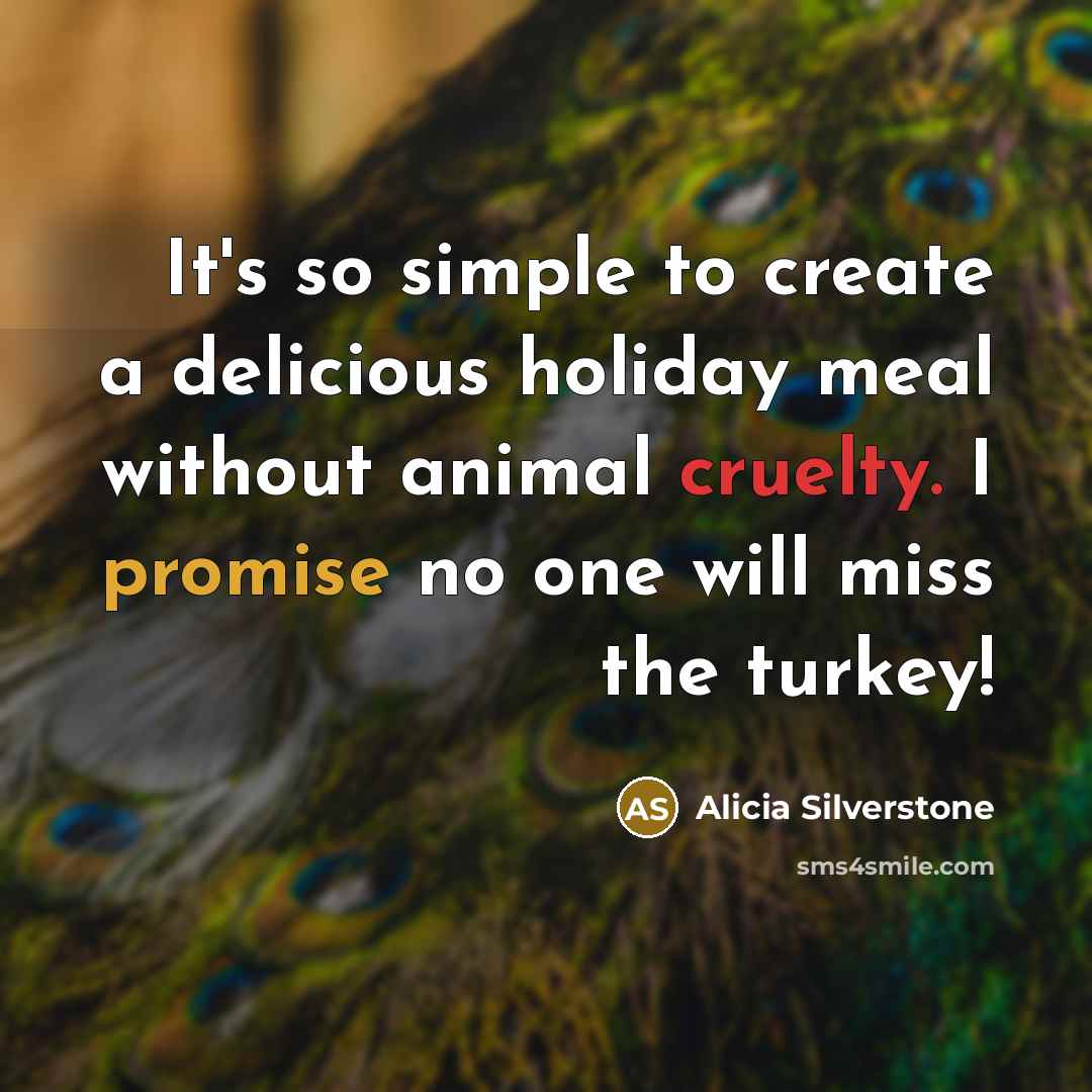 “It's so simple to create a delicious holiday meal without…” quote by Alicia Silverstone
