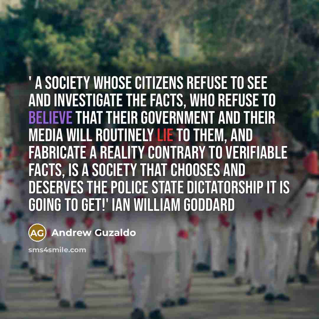 “' A society whose citizens refuse to see and investigate…” quote by Andrew Guzaldo