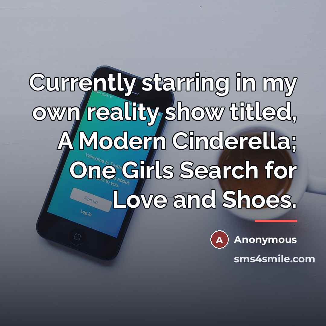 “Currently starring in my own reality show titled, A Modern…” quote by Anonymous