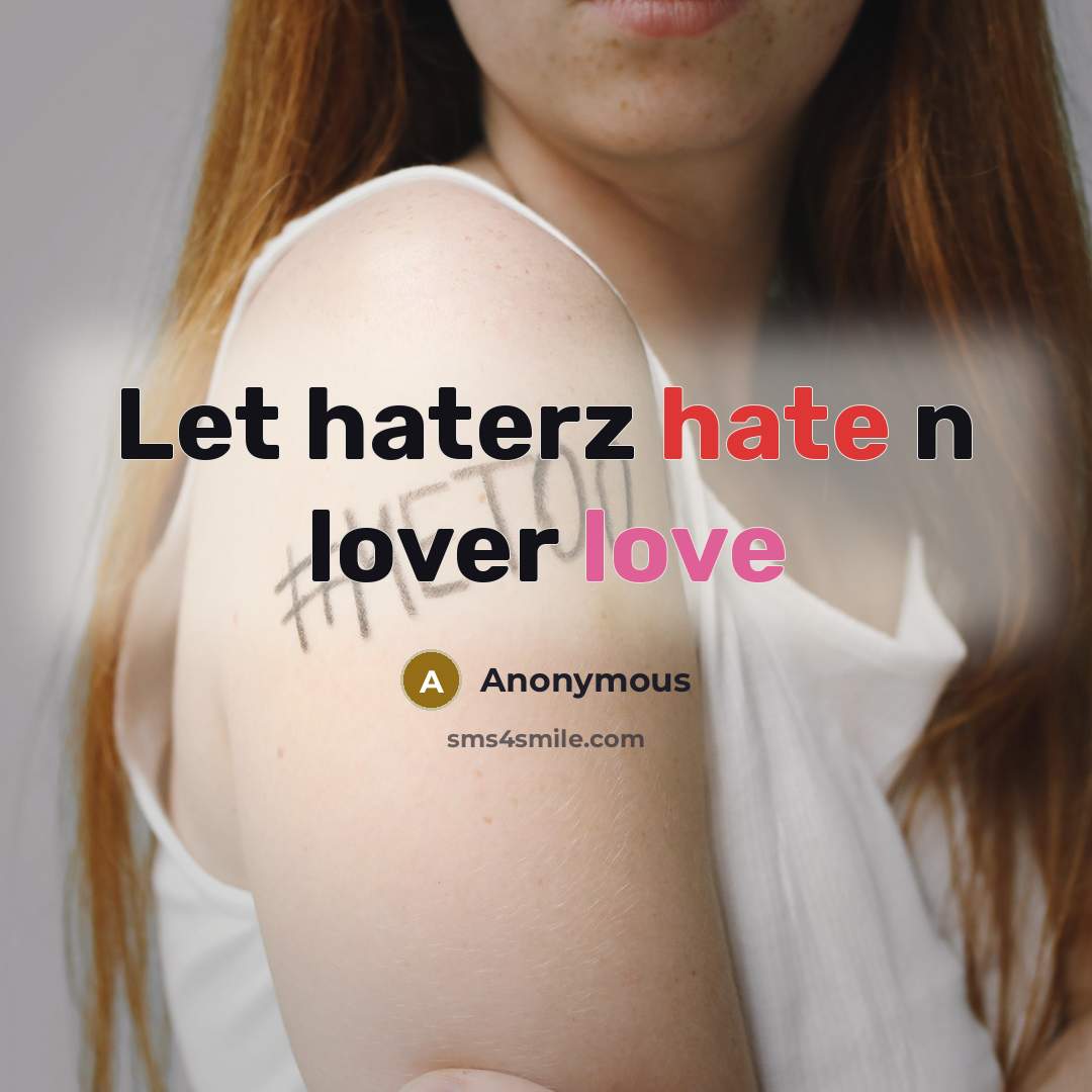 “Let haterz hate n lover love” quote by Anonymous