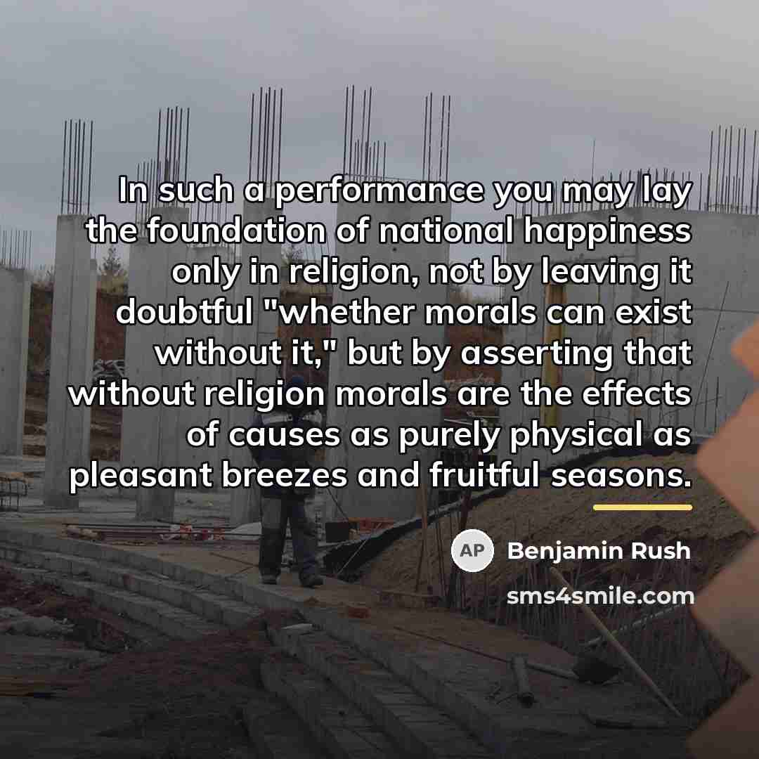 “In such a performance you may lay the foundation of…” quote by Benjamin Rush