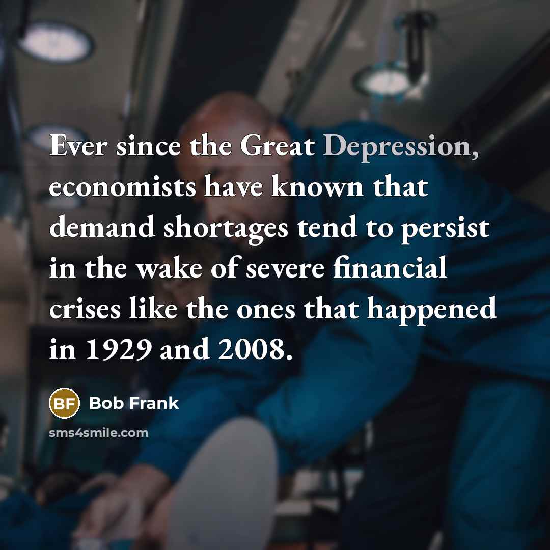 “Ever since the Great Depression, economists have known that demand…” quote by Bob Frank
