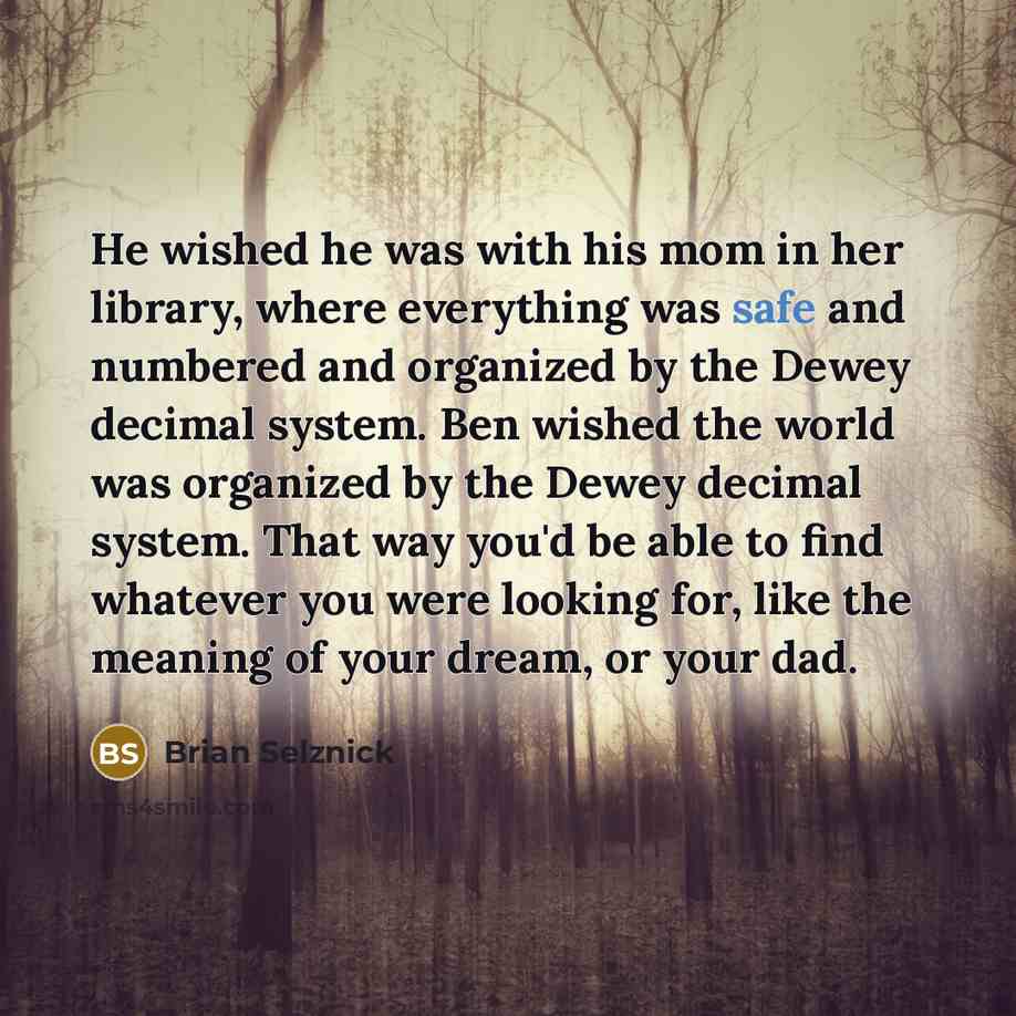 “He wished he was with his mom in her library,…” quote by Brian Selznick