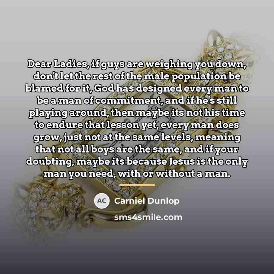 “Dear Ladies, if guys are weighing you down, don't let…” quote by Carniel Dunlop