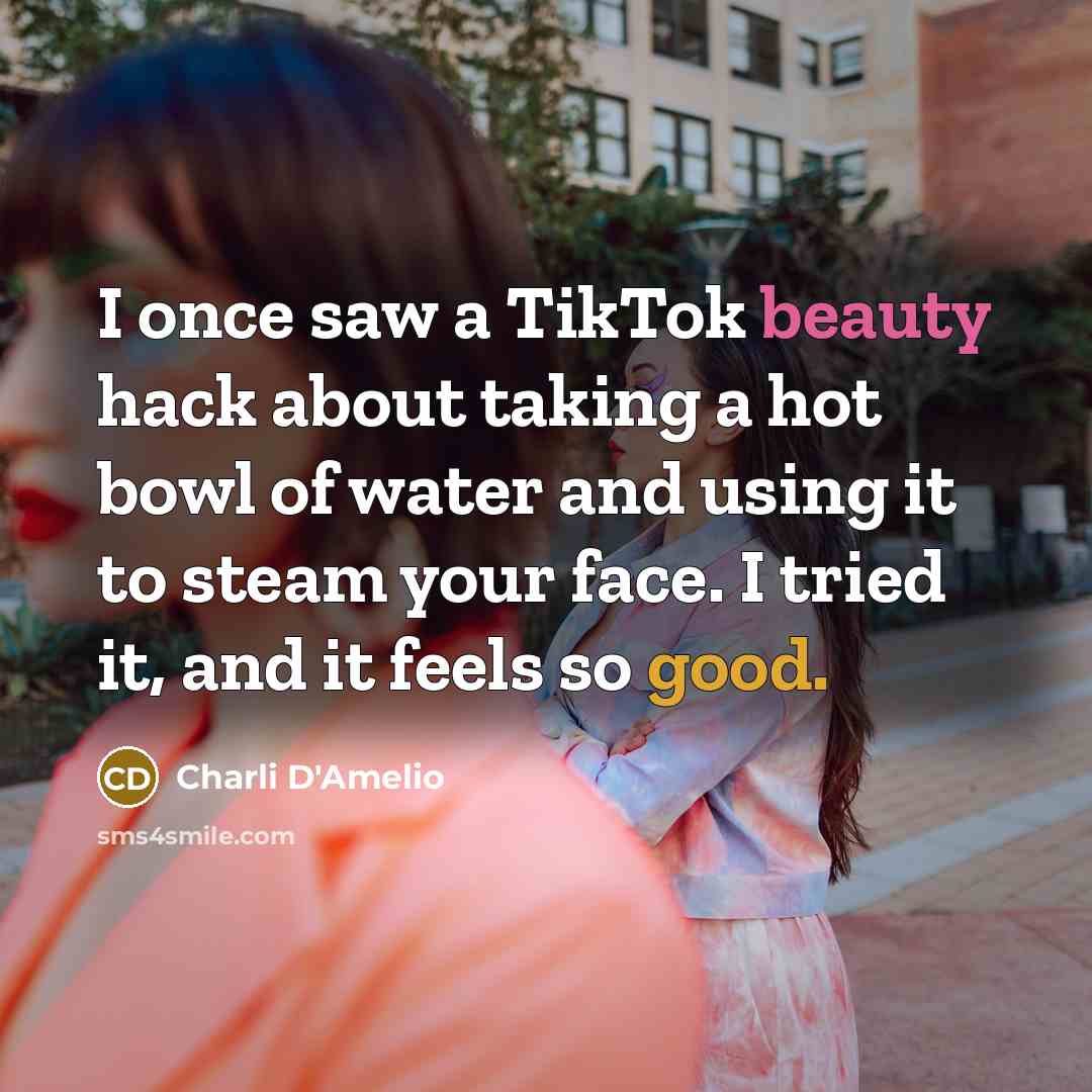 “I once saw a TikTok beauty hack about taking a…” quote by Charli D'Amelio