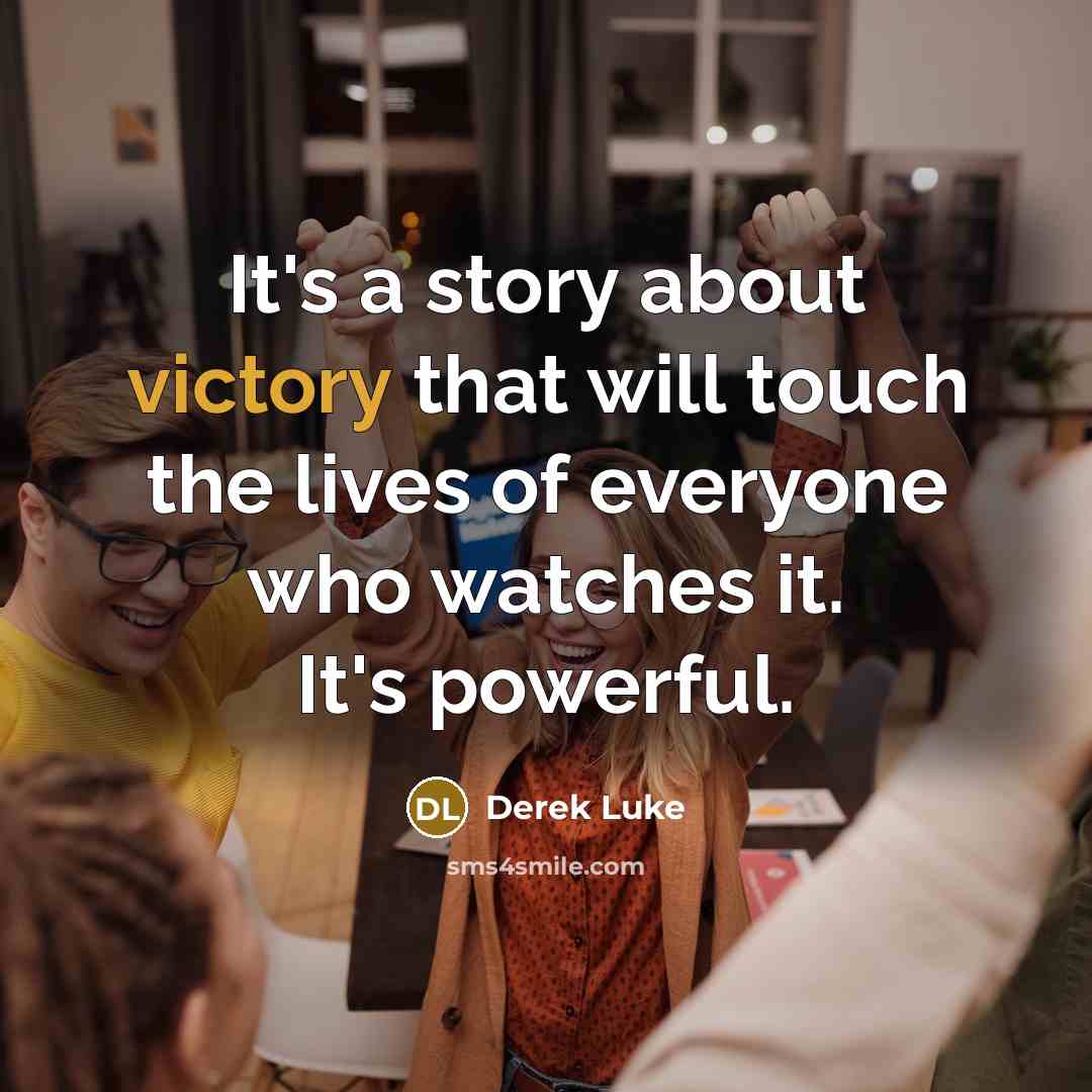 “It's a story about victory that will touch the lives…” quote by Derek Luke