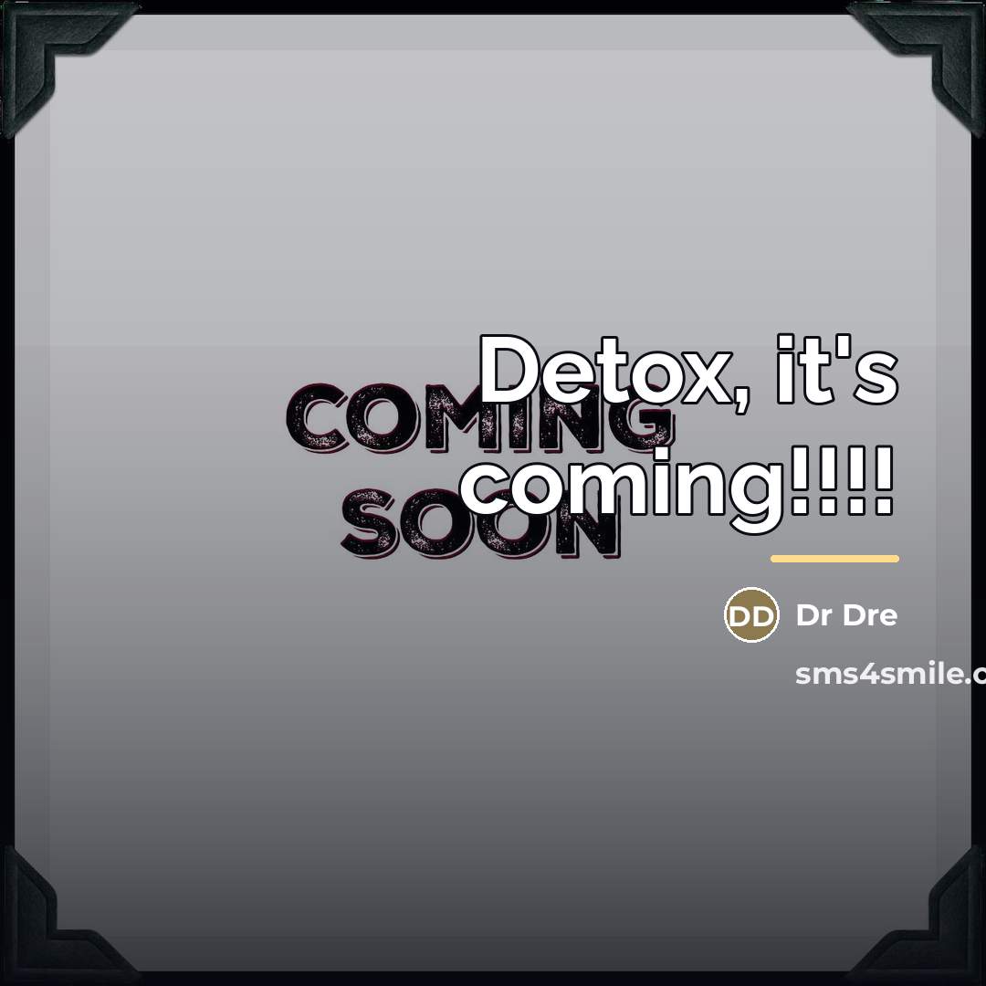 “Detox, it's coming!!!!…” quote by Dr Dre