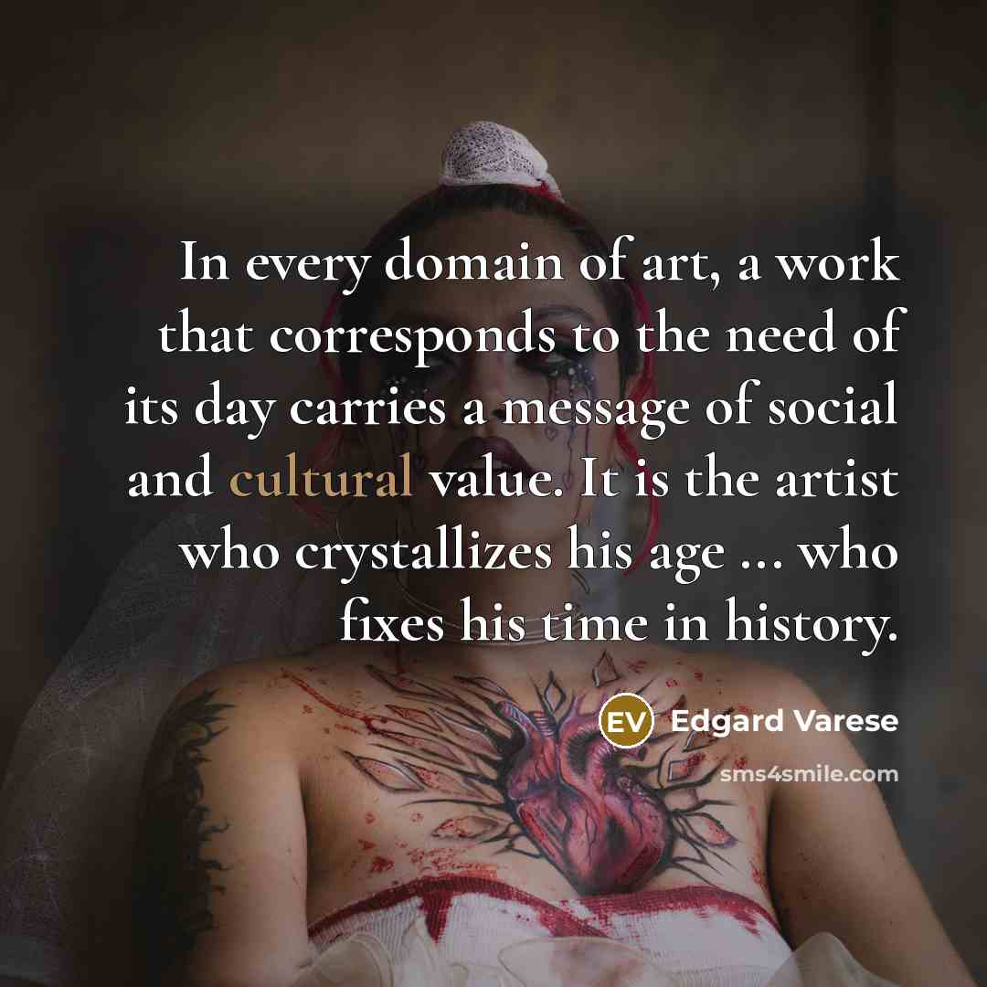 “In every domain of art, a work that corresponds to…” quote by Edgard Varese
