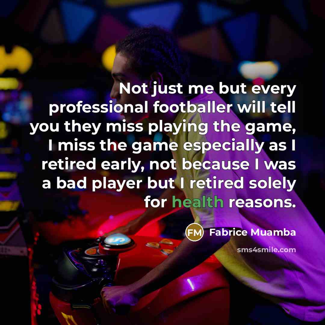 “Not just me but every professional footballer will tell you…” quote by Fabrice Muamba