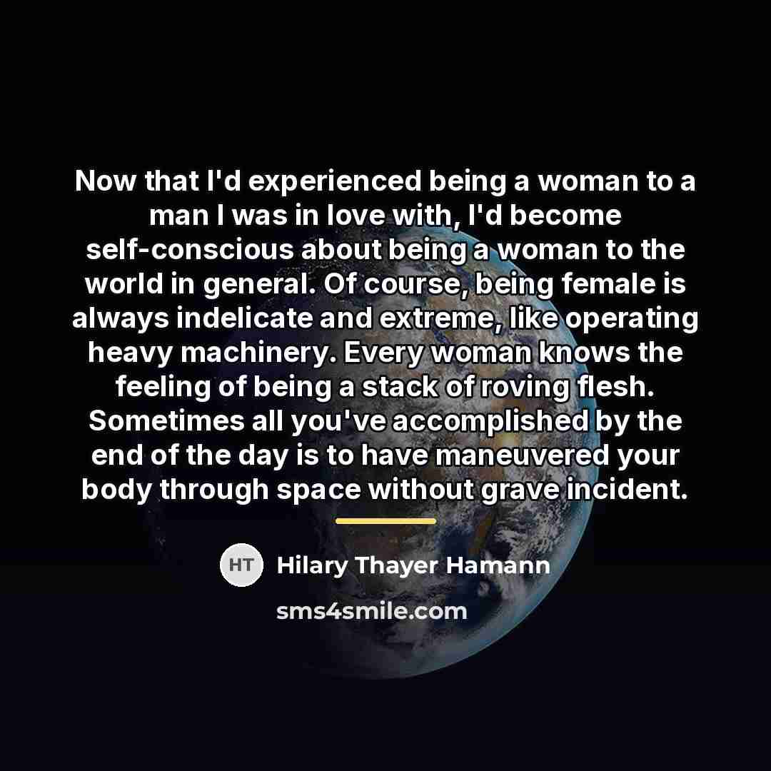 “Now that I'd experienced being a woman to a man…” quote by Hilary Thayer Hamann