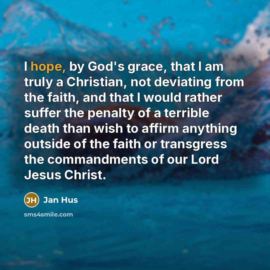 “I hope, by God's grace, that I am truly a…” quote by Jan Hus