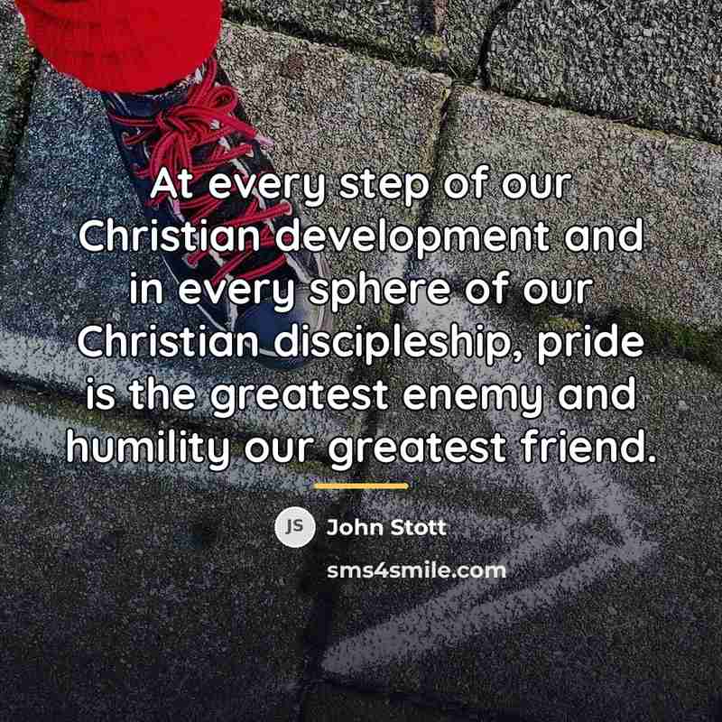“At every step of our Christian development and in every…” quote by John Stott